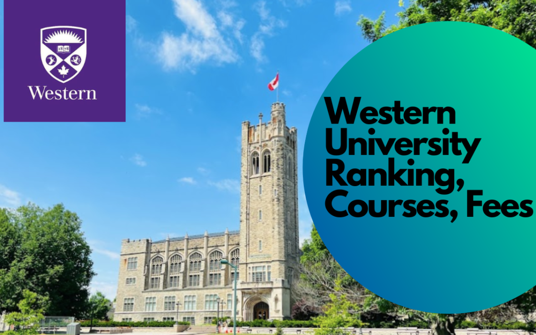 Western University Ranking, Courses, Fees, Admission 2023 –