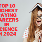 Top 10 Highest Paying Careers in Science in 2024